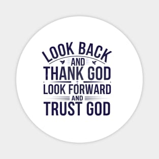 Christian Saying, Look Back and Thank God Magnet